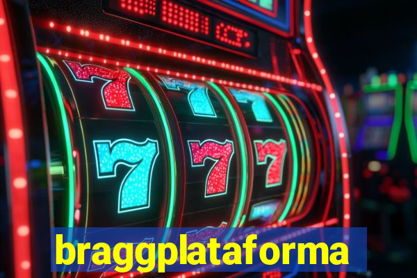 braggplataforma