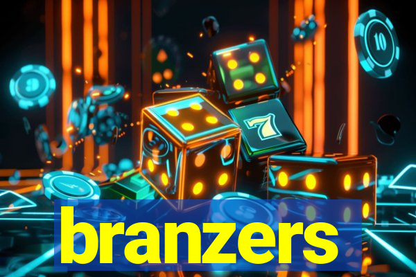 branzers