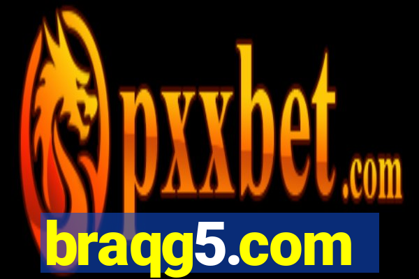braqg5.com