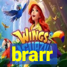 brarr
