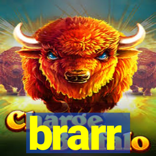 brarr