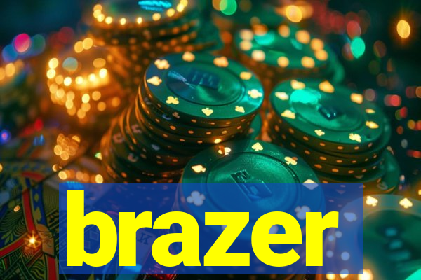 brazer