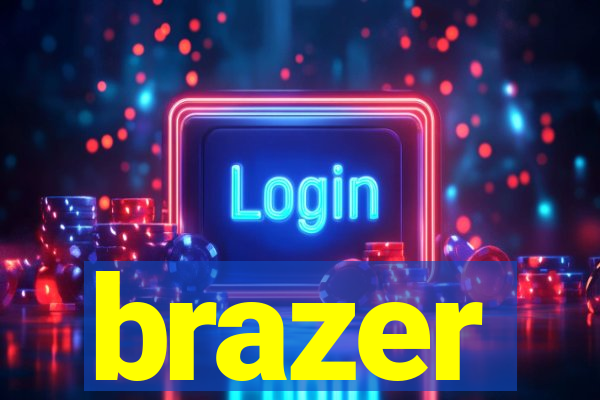brazer