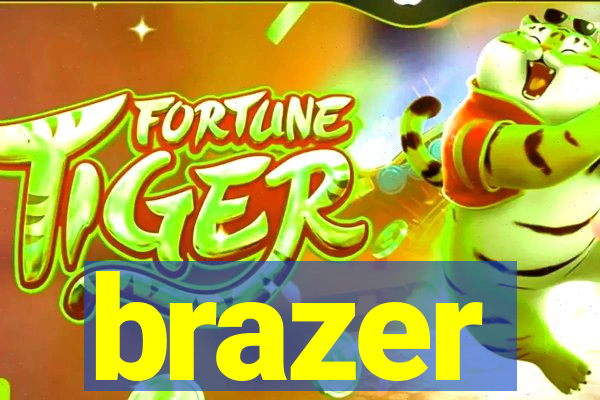 brazer