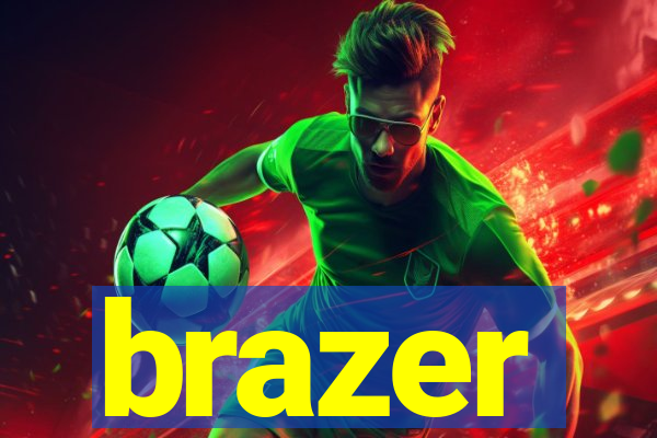 brazer
