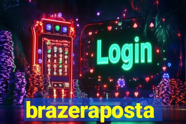 brazeraposta