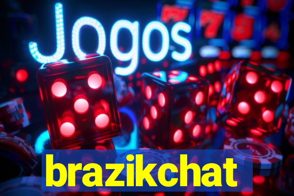 brazikchat