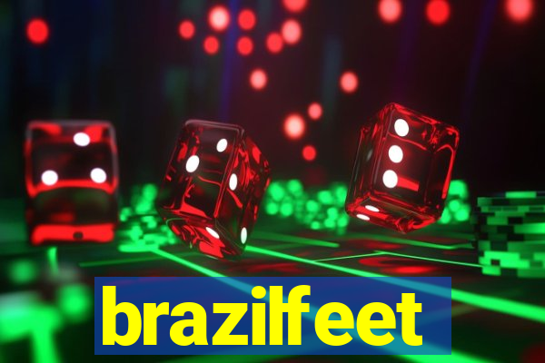 brazilfeet