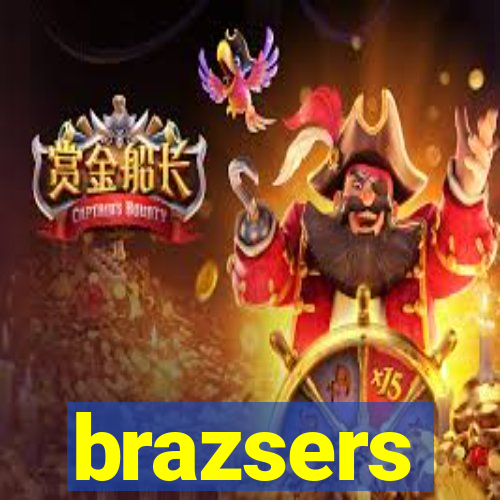 brazsers