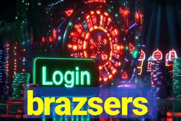 brazsers