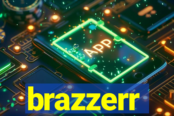 brazzerr