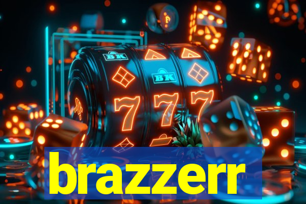 brazzerr