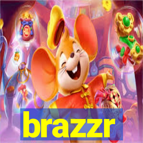 brazzr