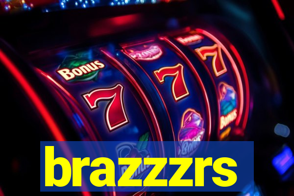 brazzzrs