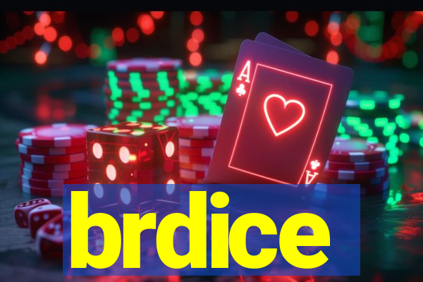 brdice