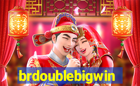 brdoublebigwin