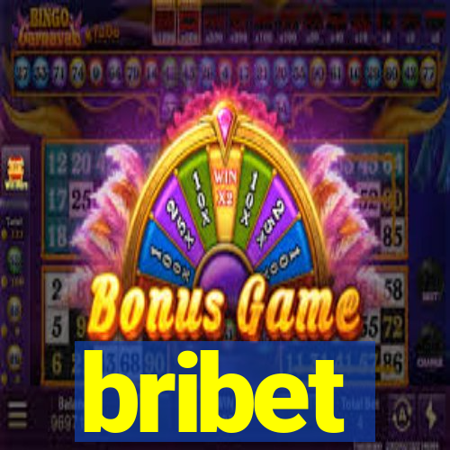 bribet