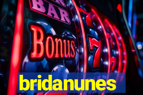 bridanunes
