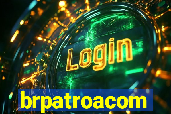 brpatroacom