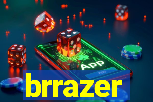 brrazer