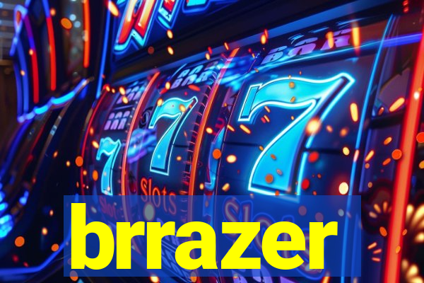 brrazer