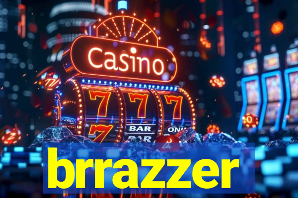 brrazzer