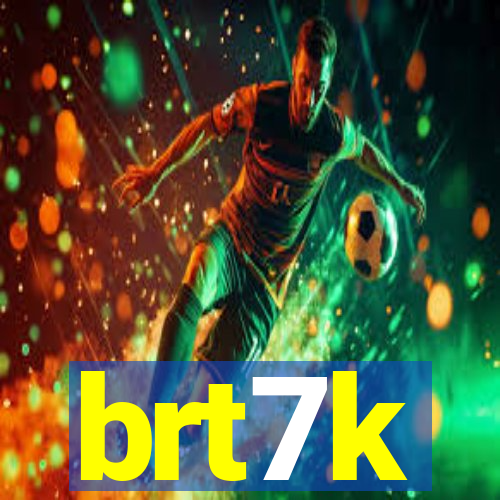 brt7k
