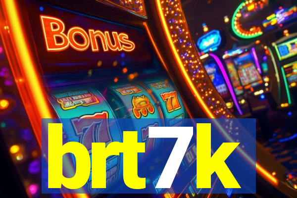 brt7k