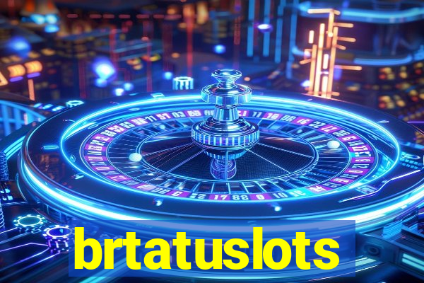 brtatuslots