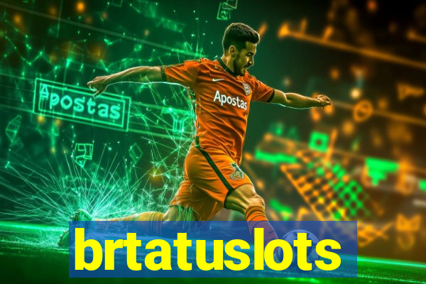 brtatuslots