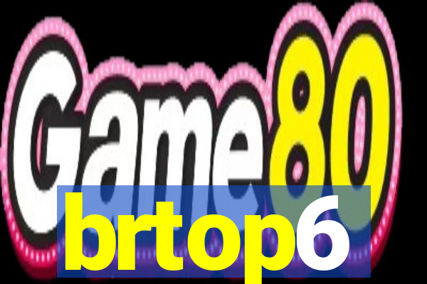 brtop6