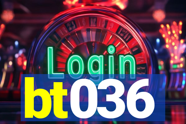 bt036