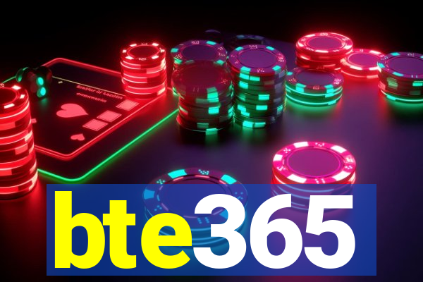 bte365