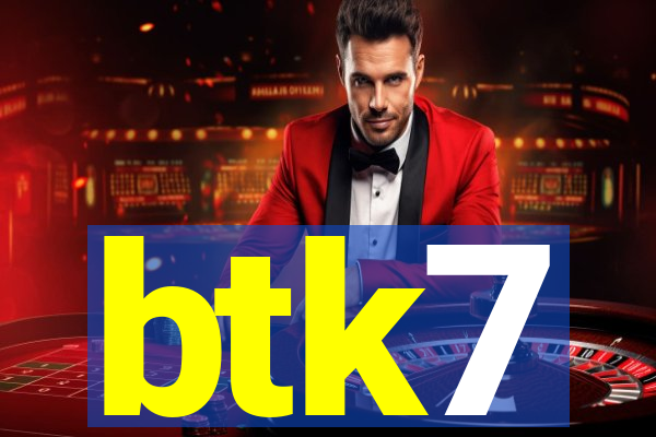 btk7