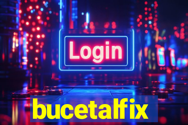 bucetalfix