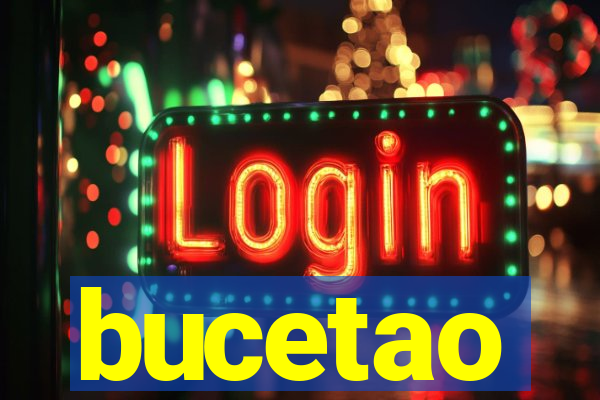 bucetao