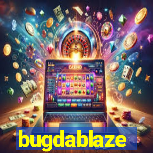bugdablaze