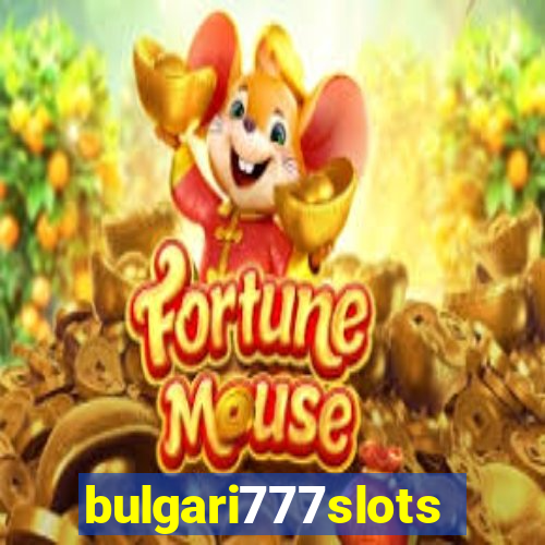 bulgari777slots.com