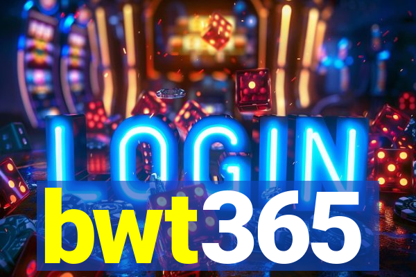 bwt365