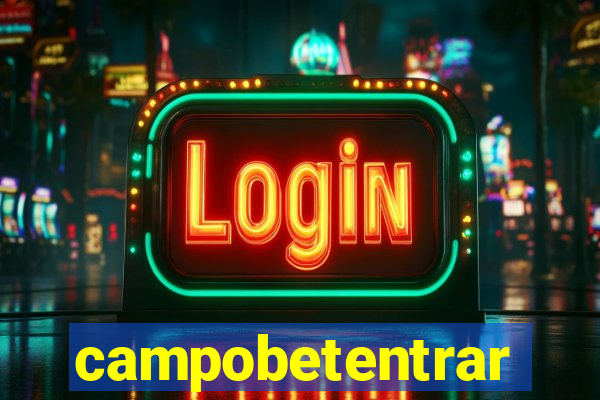 campobetentrar