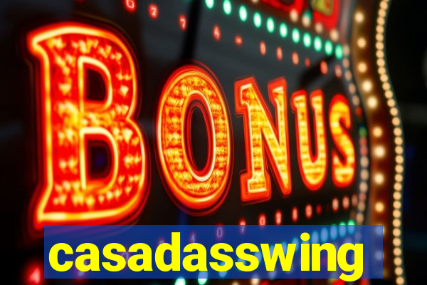 casadasswing