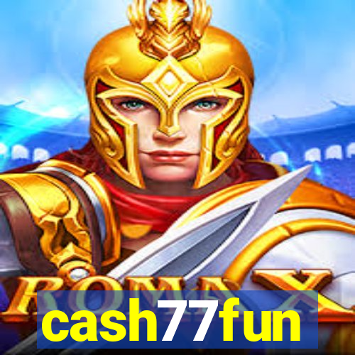 cash77fun