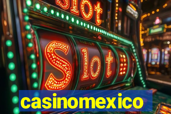 casinomexico