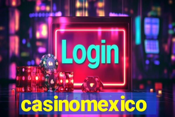 casinomexico