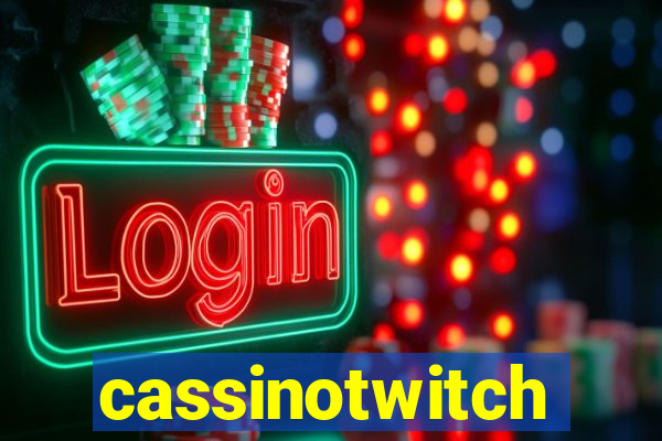 cassinotwitch