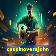 cassinoverajohn