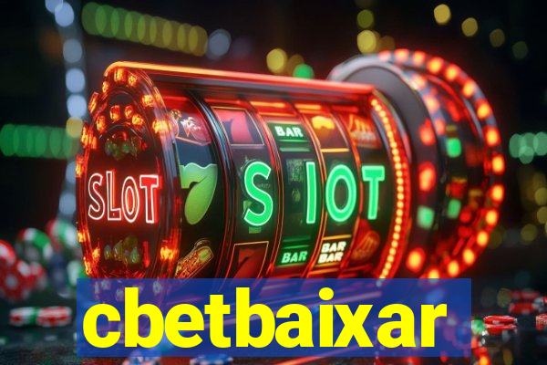 cbetbaixar