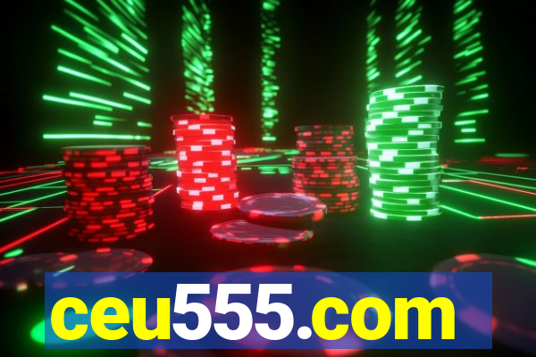 ceu555.com