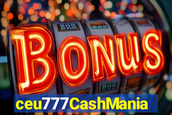 ceu777CashMania