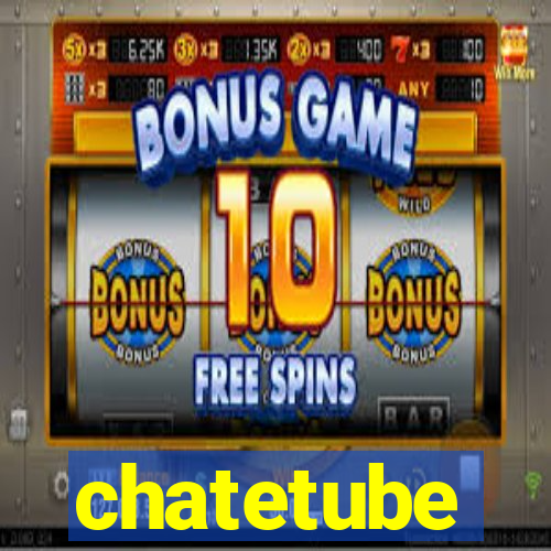 chatetube